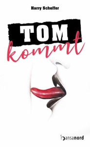 Tom kommt Harry Scheffer Author
