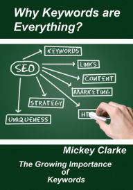 Why Keywords are Everything Mickey Clarke Author