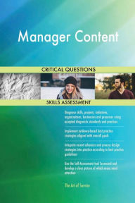 Manager Content Critical Questions Skills Assessment The Art Of Service Author