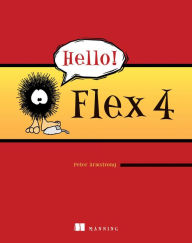 Hello! Flex 4 Peter Armstrong Author