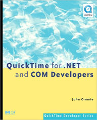QuickTime for .NET and COM Developers John Cromie Author