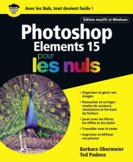 Photoshop Elements 15 pour les Nuls Barbara Obermeier Author