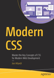 Modern CSS: Master the Key Concepts of CSS for Modern Web Development Joe Attardi Author