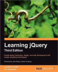 Learning Jquery, Third Edition Jonathan Chaffer Author