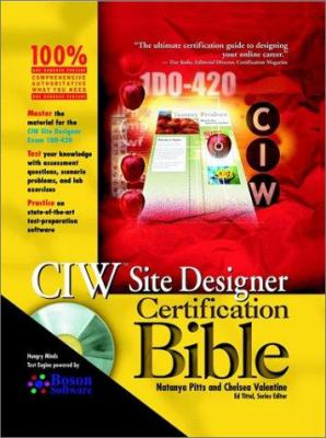 CIW Site Designer Certification Bible by Chelsea, Pitts, Natanya Valentine