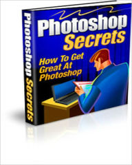 Photoshop Secrets - Everything You Need To Know About Photoshop! BDP Author