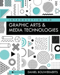 Introduction to Graphic Arts and Media Technologies Daniel Bouweraerts Author