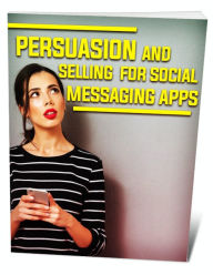 PERSUASION AND SELLING FOR SOCIAL MASSAGING APPS Khokan Patra Author