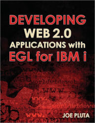 Developing Web 2.0 Applications with EGL for IBM i Joe Pluta Author