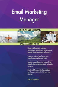 Email Marketing Manager Critical Questions Skills Assessment The Art Of Service Author