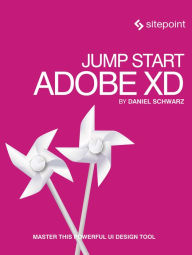 Jump Start Adobe XD Daniel Schwarz Author