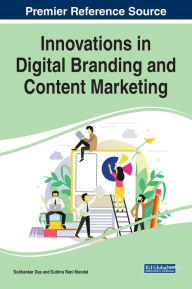 Innovations in Digital Branding and Content Marketing Subhankar Das Editor