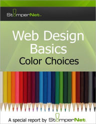 Web Design Basics Color Choices StomperNet Author