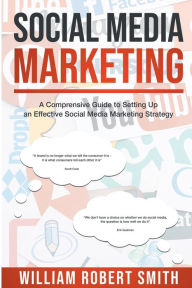 Social Media Marketing William Robert Smith Author