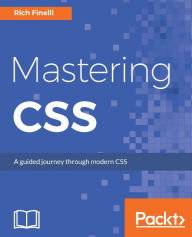 Mastering CSS Rich Finelli Author
