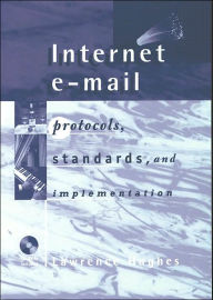 Internet E-Mail Protocols, Standards And Implementation Lawrence Hughes Author