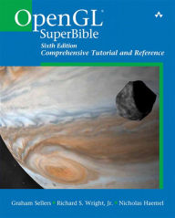 OpenGL SuperBible: Comprehensive Tutorial and Reference Graham Sellers Author