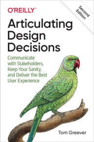 Articulating Design Decisions Tom Greever Author