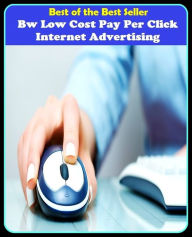 Best of the best seller Bw Low Cost Pay Per Click Internet Advertising(cyberspace,WWW,ARPANET,hyperspace,infobahn,information highway,information supe