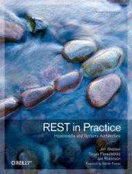 REST in Practice: Hypermedia and Systems Architecture Jim Webber Author