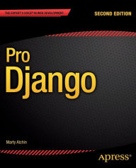 Pro Django Marty Alchin Author