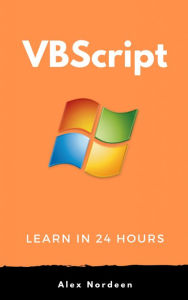 Learn VBScript in 24 Hours Alex Nordeen Author