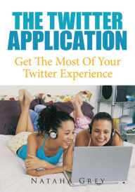 The Twitter Application Nataha Grey Author
