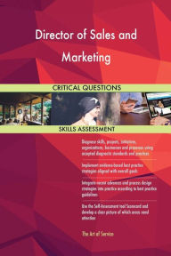 Director of Sales and Marketing Critical Questions Skills Assessment The Art Of Service Author