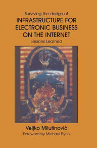 Infrastructure for Electronic Business on the Internet Veljko Milutinovic Author