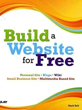 Build a Website for Free by Mark Bell