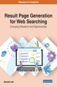 Result Page Generation for Web Searching: Emerging Research and Opportunities Mostafa Alli Author
