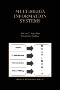 Multimedia Information Systems Marios C. Angelides Author