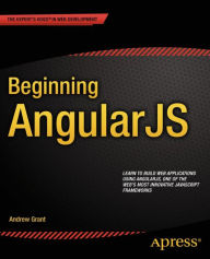 Beginning AngularJS Andrew Grant Author