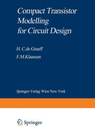 Compact Transistor Modelling for Circuit Design Henk C. de Graaff Author