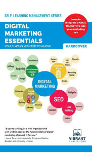 Digital Marketing Essentials You Always Wanted to Know Vibrant Publishers Author