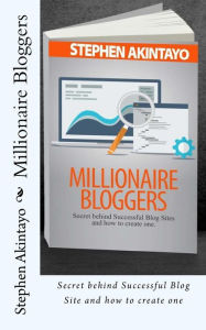 Millionaire Bloggers Stephen Akintayo Author