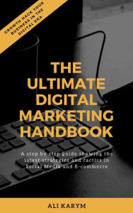 The Ultimate Digital Marketing Handbook Ali Karym Author