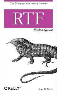 RTF Pocket Guide: The Universal Document Format Sean M. Burke Author