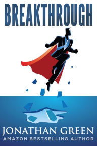 Breakthrough (Serve No Master, #5) Jonathan Green Author