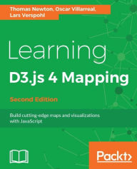 Learning D3.js 5 Mapping - Second Edition: Crisp and concise guide on building impressive maps as well as visualizations with D3 a JavaScript library