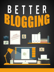 Better Blogging MUHAMMAD NUR WAHID ANUAR Author