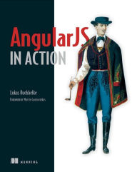 AngularJS in Action Lukas Ruebbelke Author