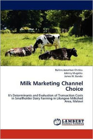 Milk Marketing Channel Choice Chitika Rollins Jonathan Author