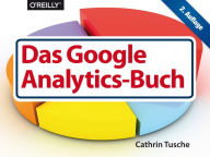 Das Google Analytics-Buch Cathrin Tusche Author
