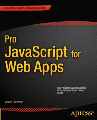 Pro JavaScript for Web Apps Adam Freeman Author