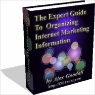 Organizing Internet Marketing Information Lou Diamond Editor
