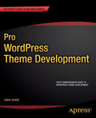 Pro WordPress Theme Development Adam Onishi Author