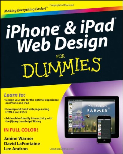 iPhone and iPad Web Design for Dummies by Janine, Andron, Lee, LaFontaine, David Warner