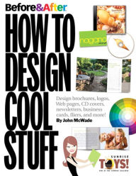 Before & After: How to Design Cool Stuff John McWade Author