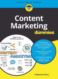 Content Marketing für Dummies Fabienne Petry Author